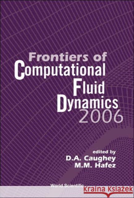 Frontiers of Computational Fluid Dynamics 2006 Hafez, Mohamed M. 9789812565273 World Scientific Publishing Company - książka