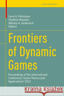 Frontiers of Dynamic Games: Proceedings of the International Conference 
