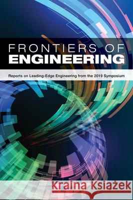 Frontiers of Engineering: Reports on Leading-Edge Engineering from the 2019 Symposium National Academy of Engineering 9780309499811 National Academies Press - książka