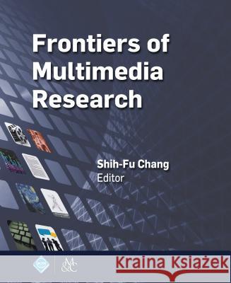 Frontiers of Multimedia Research Shih-Fu Chang 9781970001075 ACM Books - książka