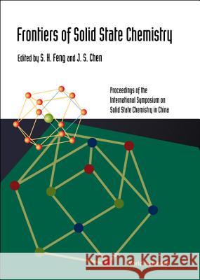 Frontiers of Solid State Chemistry, Proceedings of the International Symposium on Solid State Chemistry in China S. H. Feng J. S. Chen 9789812381057 World Scientific Publishing Company - książka