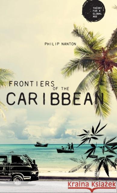 Frontiers of the Caribbean Philip Nanton 9781526113740 Manchester University Press - książka