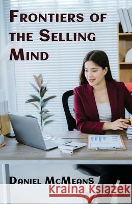 Frontiers of the Selling Mind Dan McMeans 9781638682288 Virtualbookworm.com Publishing - książka