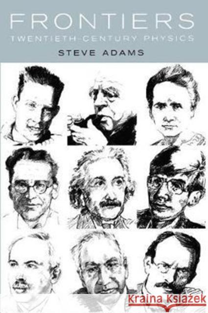 Frontiers: Twentieth Century Physics Adams, Steve 9781138404267  - książka
