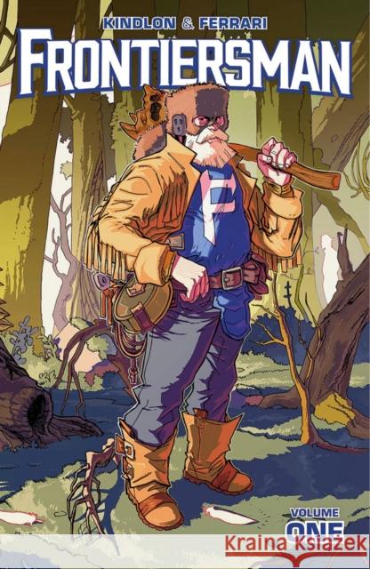 Frontiersman, Volume 1 Patrick Kindlon Marco Ferrari Maurizio Rosenzweig 9781534321113 Image Comics - książka