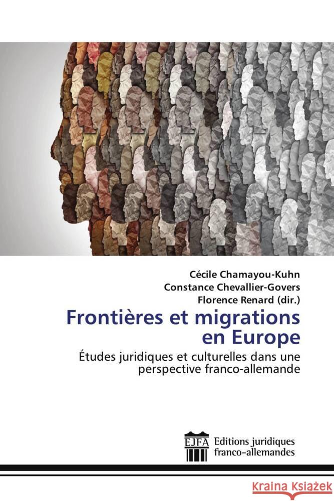 Frontières et migrations en Europe Chamayou-Kuhn, Cécile, Chevallier-Govers, Constance, Renard (dir.), Florence 9786202484602 Éditions juridiques franco-allemandes - książka