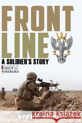 Frontline: A Soldier's Story Steve Stone 9781517263867 Createspace Independent Publishing Platform - książka