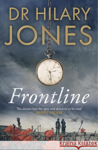 Frontline: The sweeping WWI drama that 'deserves to be read' - Jeffrey Archer Hilary Jones 9781787397521 Headline Publishing Group - książka