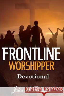 Frontline Worshipper: Devotional Royston, Julia a. 9780981813585 BK Royston Publishing - książka
