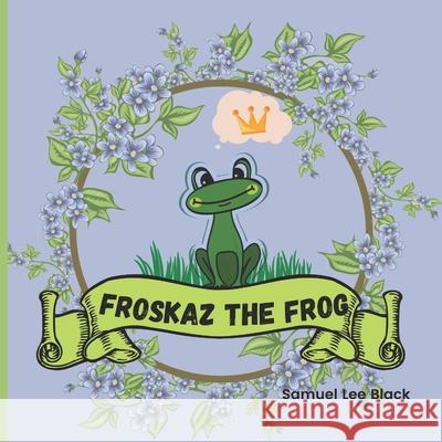 Froskaz The Frog Samuel Lee Black 9798793367639 Independently Published - książka