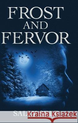 Frost and Fervor Sally Self   9781959677741 Defiance Press & Publishing - książka