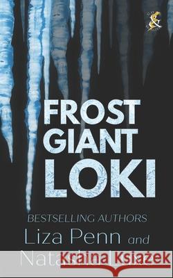 Frost Giant Loki: A Fantasy Romance Adventure Luxe, Natasha 9798435474947 Independently published - książka