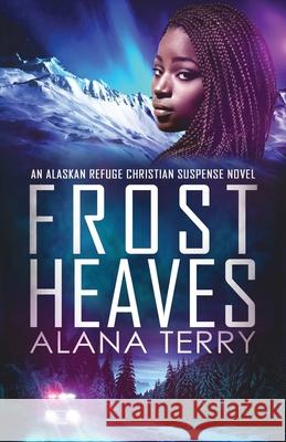 Frost Heaves Alana Terry 9781951834302 Christian Books Today - książka