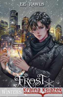 Frost, Winter's Lonely Guardian E E Rawls   9798985239218 Storyteller Wings Press - książka