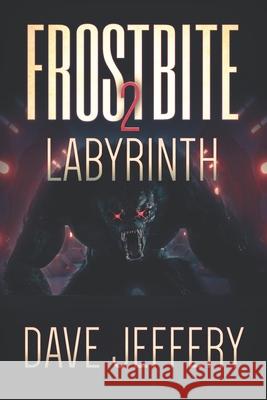 Frostbite 2: Labyrinth Dave Jeffery 9781922323965 Severed Press - książka