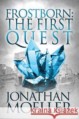 Frostborn: The First Quest Jonathan Moeller 9781495292729 Createspace Independent Publishing Platform - książka