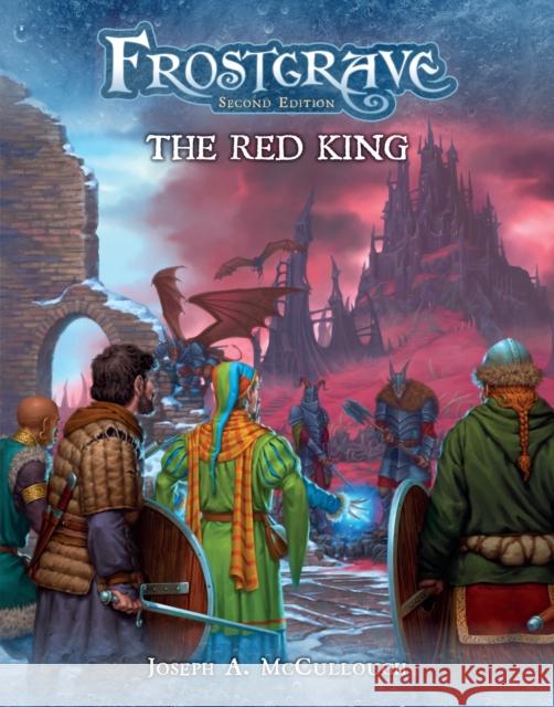 Frostgrave: The Red King Joseph A. McCullough Dmitry Burmak Kate Burmak 9781472838858 Bloomsbury Publishing PLC - książka