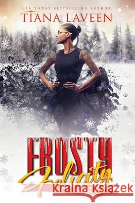 Frosty Felicity Tiana Laveen 9798789607817 Independently Published - książka