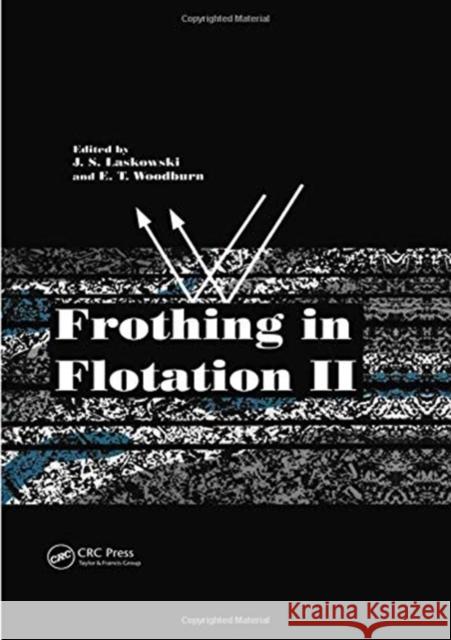 Frothing in Flotation II: Recent Advances in Coal Processing, Volume 2 Woodburn, E. T. 9789056996314 CRC Press - książka