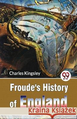 Froude'S History Of England Charles Kingsley   9789357488754 Double 9 Books - książka