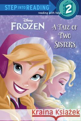 Frozen: A Tale of Two Sisters Random House Disney                      Random House Disney 9780736431200 Random House Disney - książka