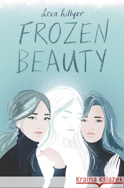 Frozen Beauty Lexa Hillyer 9780062330406 Harperteen - książka