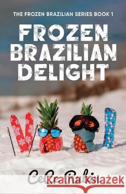 Frozen Brazilian Delight Cece Rubin   9784824178848 Next Chapter - książka