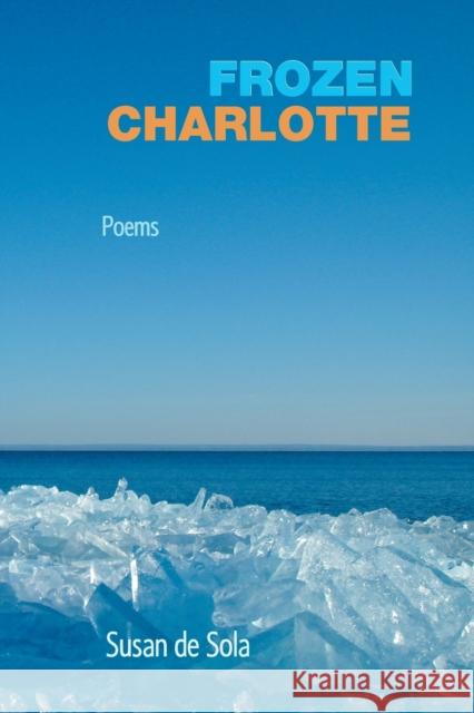 Frozen Charlotte de Sola, Susan 9781773490373 Able Muse Press - książka
