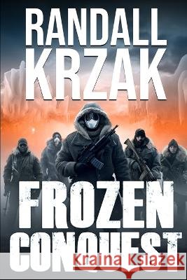 Frozen Conquest Randall Krzak   9780978944148 Randall Krzak Books - książka