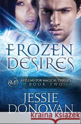 Frozen Desires Jessie Donovan 9780989733649 Lhk - książka