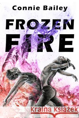 Frozen Fire Connie Bailey 9781644059814 Dreamspinner Press LLC - książka
