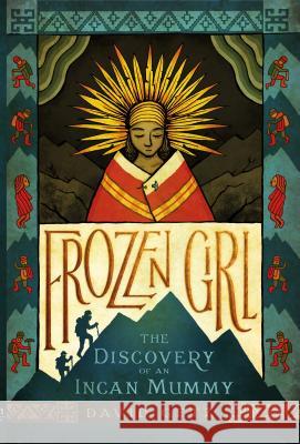 Frozen Girl: The Discovery of an Incan Mummy David Getz Peter McCarty 9781250143631 Square Fish - książka