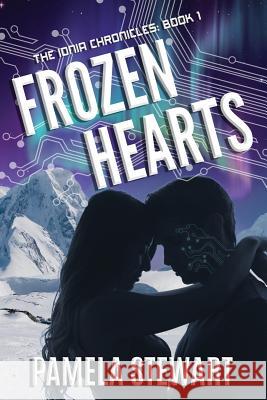 Frozen Hearts Pamela Stewart 9781523668625 Createspace Independent Publishing Platform - książka