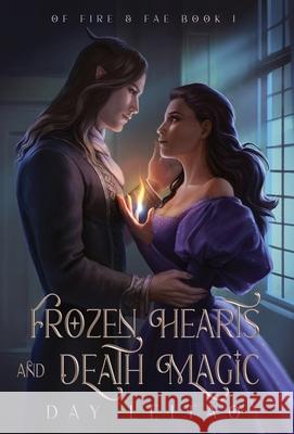 Frozen Hearts and Death Magic Day Leitao 9781777522759 Sparkly Wave - książka