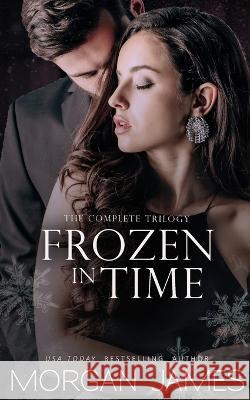 Frozen in Time Morgan James   9781951447229 Page Premier Publishing LLC - książka