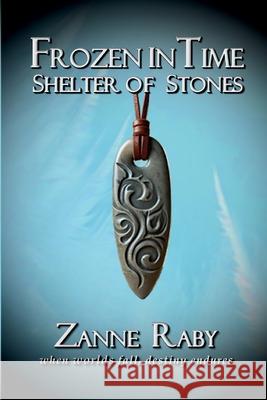 Frozen in Time: Shelter of Stones Zanne Raby 9781068969225 Suzanne Raby - książka