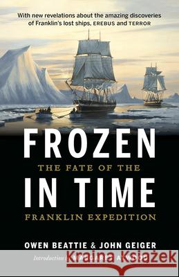 Frozen in Time: The Fate of the Franklin Expedition Owen Beattie John Geiger 9781771641739 Greystone Books - książka