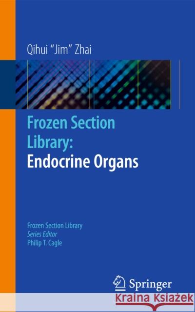 Frozen Section Library: Endocrine Organs   9781461486114 Springer - książka