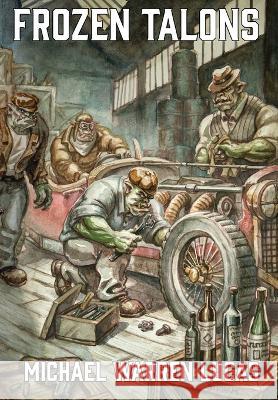 Frozen Talons Michael Warren Lucas 9781642350678 Tilted Windmill Press - książka