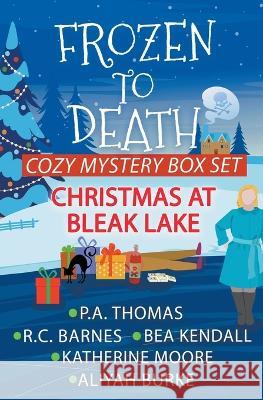Frozen To Death P a Thomas R C Barnes Bea Kendall 9798215035429 Paulina Thomas - książka