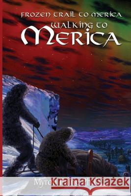 Frozen Trail to Mercia: Volume Two Walking to Mercia Myron Pin 9781931942461 Galde Press, Incorporated - książka