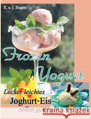 Frozen Yogurt Elisabeth Engler Janosch Engler 9783934473126 Compbook - książka
