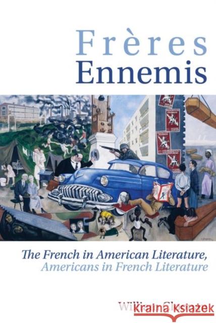 Frères Ennemis: The French in American Literature, Americans in French Literature Cloonan, William 9781786941329 Liverpool University Press - książka