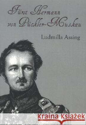 Fürst Hermann von Pückler-Muskau Assing, Ludmilla 9783862675197 Europäischer Literaturverlag - książka