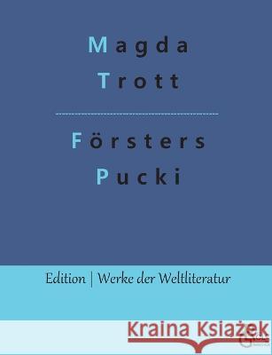 Försters Pucki Magda Trott, Redaktion Gröls-Verlag 9783988283535 Grols Verlag - książka