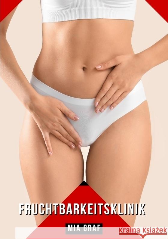 Fruchtbarkeitsklinik Graf, Mia 9783384296641 Mia Graf - książka