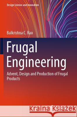 Frugal Engineering Balkrishna C. Rao 9789819997022 Springer Nature Singapore - książka