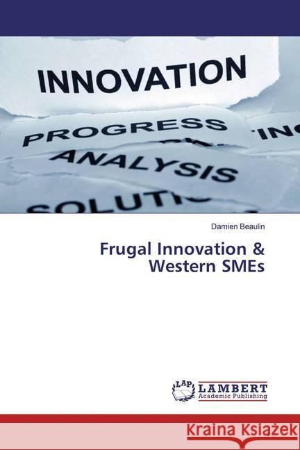 Frugal Innovation & Western SMEs Beaulin, Damien 9783330052673 LAP Lambert Academic Publishing - książka