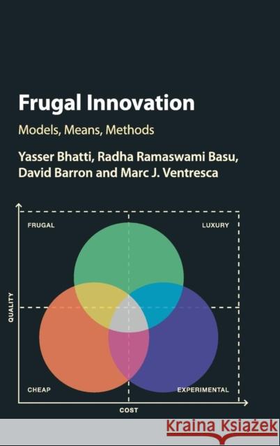 Frugal Innovation: Models, Means, Methods Yasser Bhatti Radha Basu David Barron 9781107188976 Cambridge University Press - książka