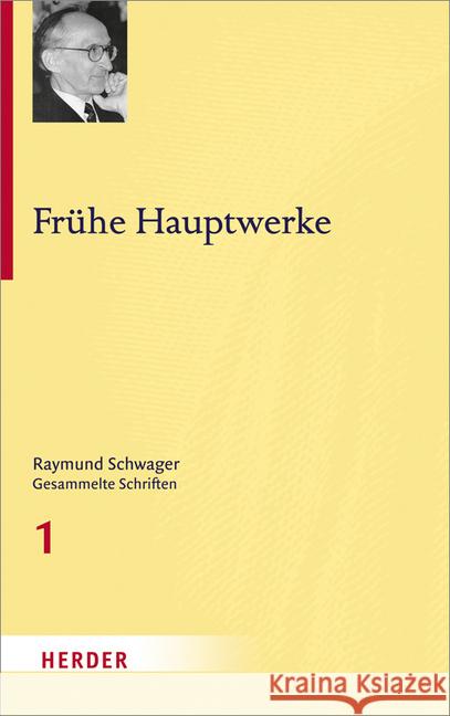 Fruhe Hauptwerke Schwager, Raymund 9783451342219 Herder, Freiburg - książka